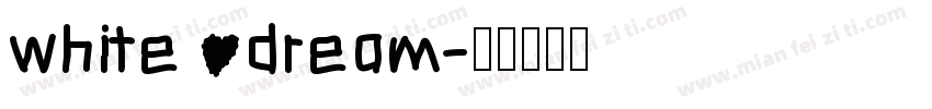 white dream字体转换